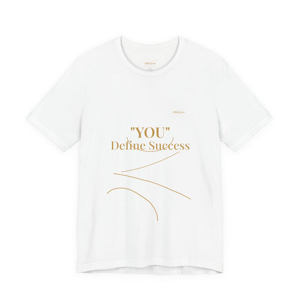 2XArcLine "YOU" Define Success Tee