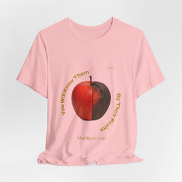 Matthew 7:16 “By Their Fruits” Tee/Bible verse