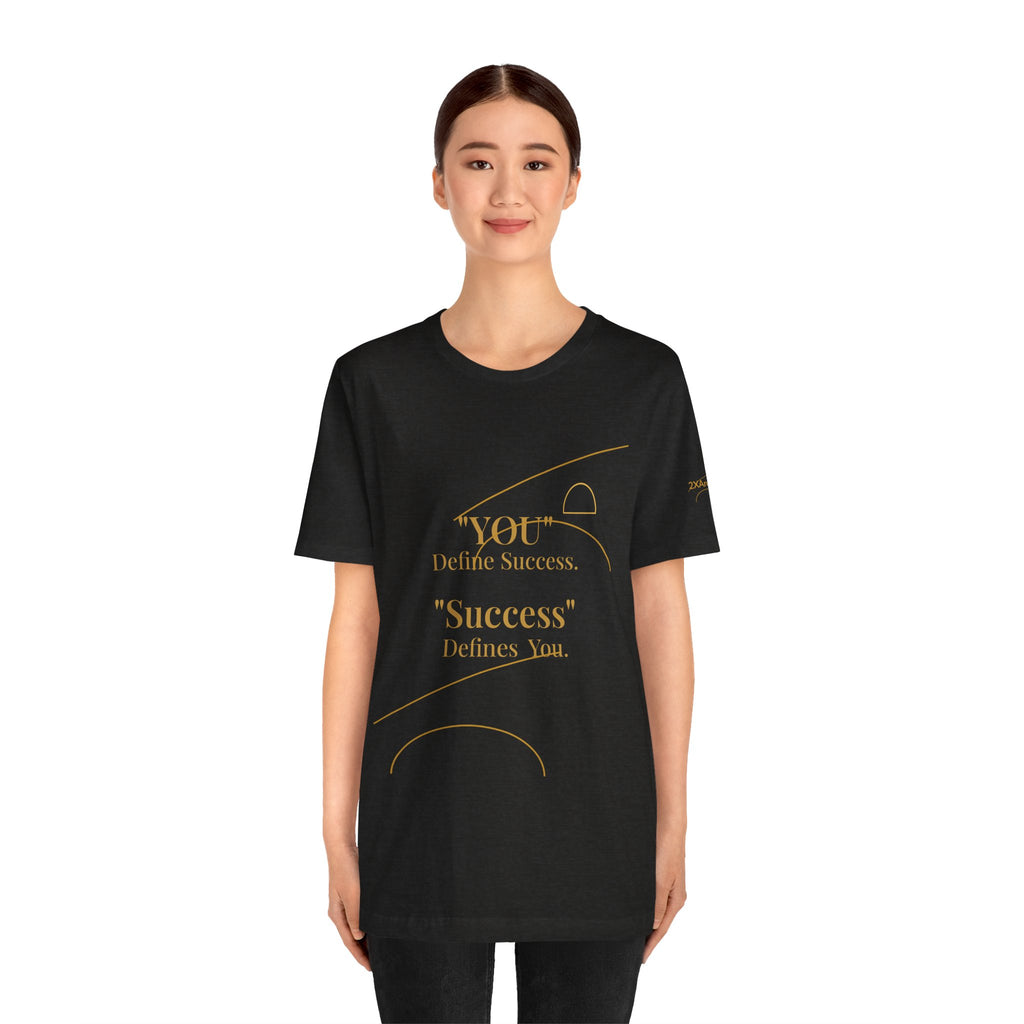 2XArcLine “You Define Success. Success Defines You.” Tee