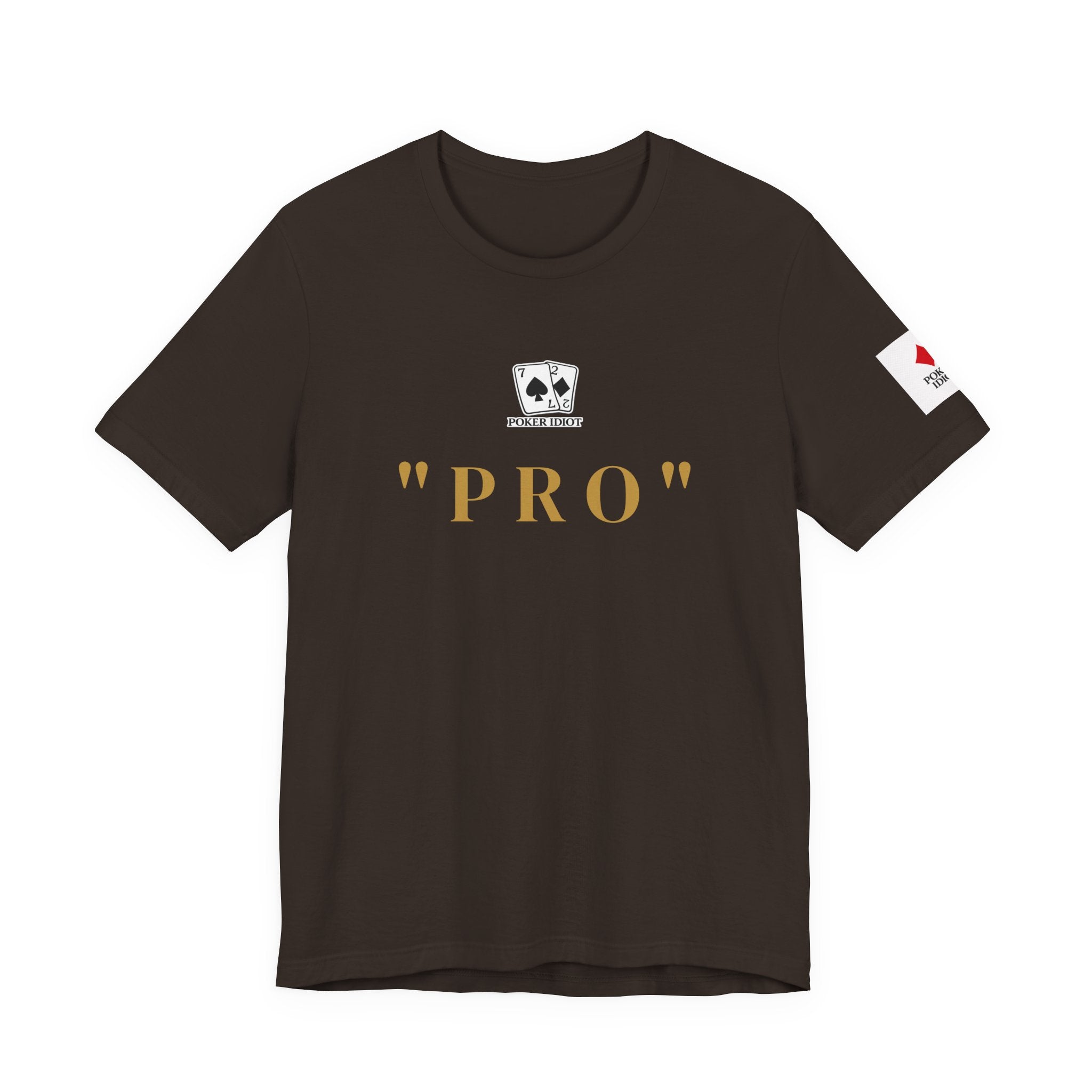 Poker Idiot “PRO” Tee — Poker Player Archetype Series