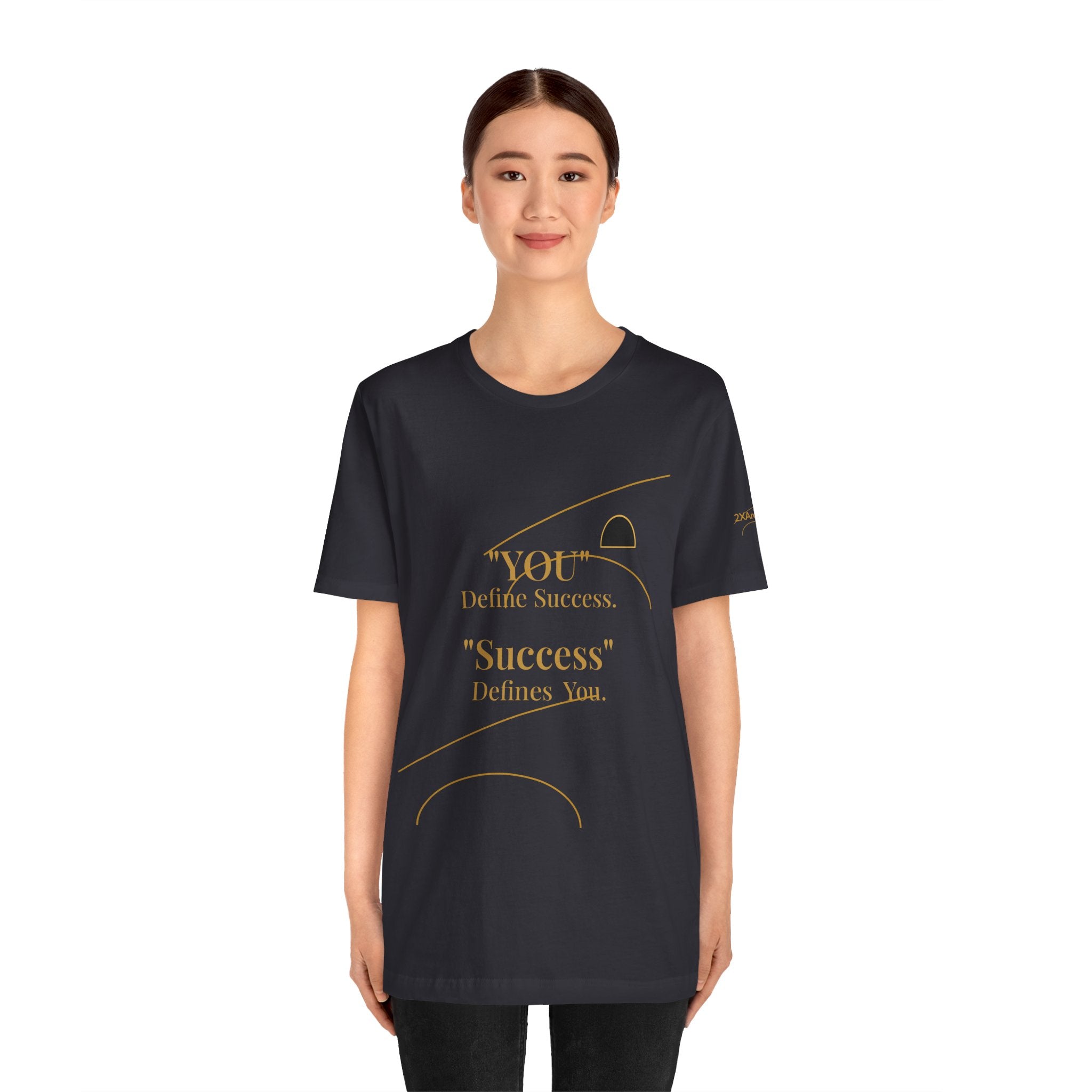 2XArcLine “You Define Success. Success Defines You.” Tee