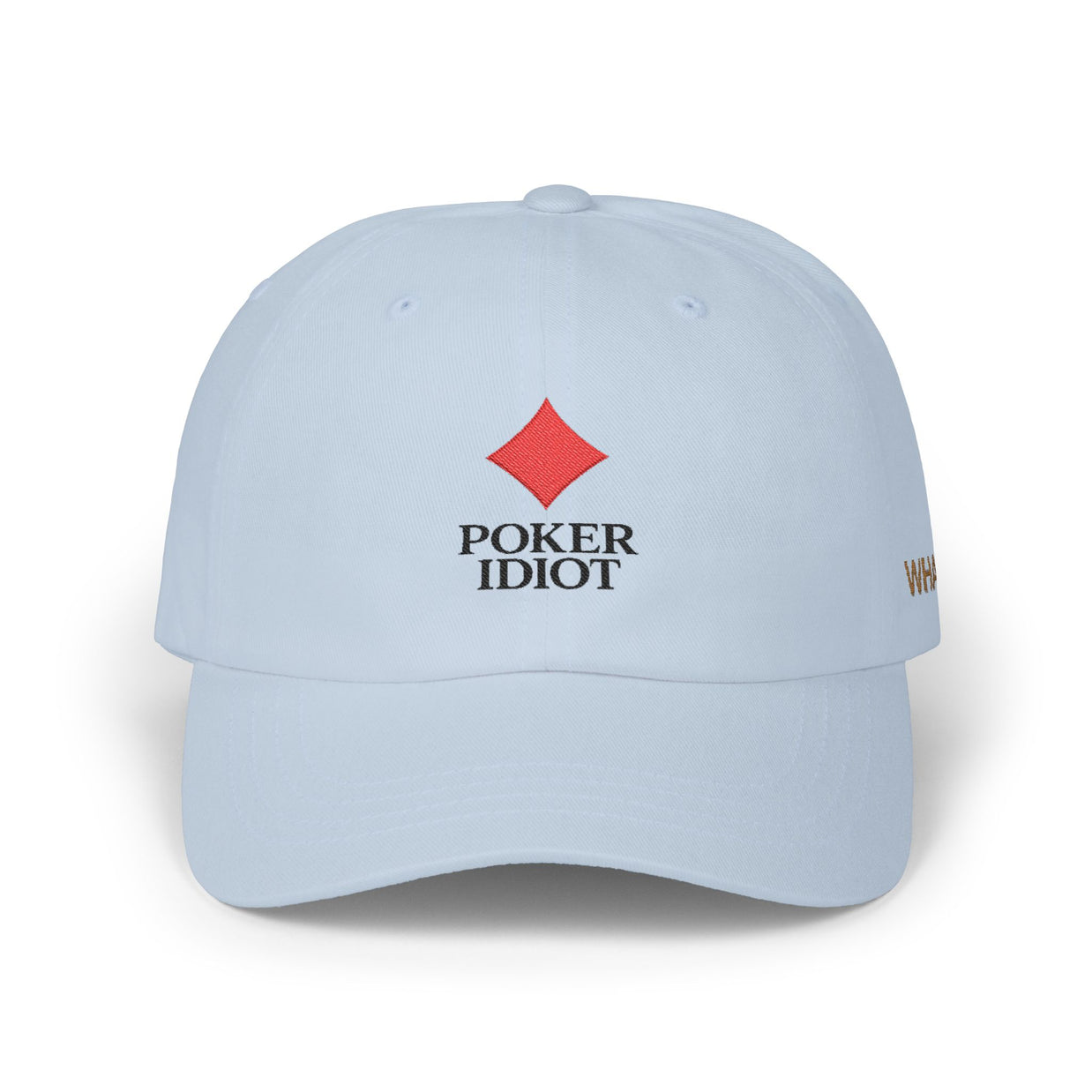 Poker Idiot Dad Cap – Diamond Logo / “WHALE” Side Embroidery – High Roller Poker Streetwear Hat