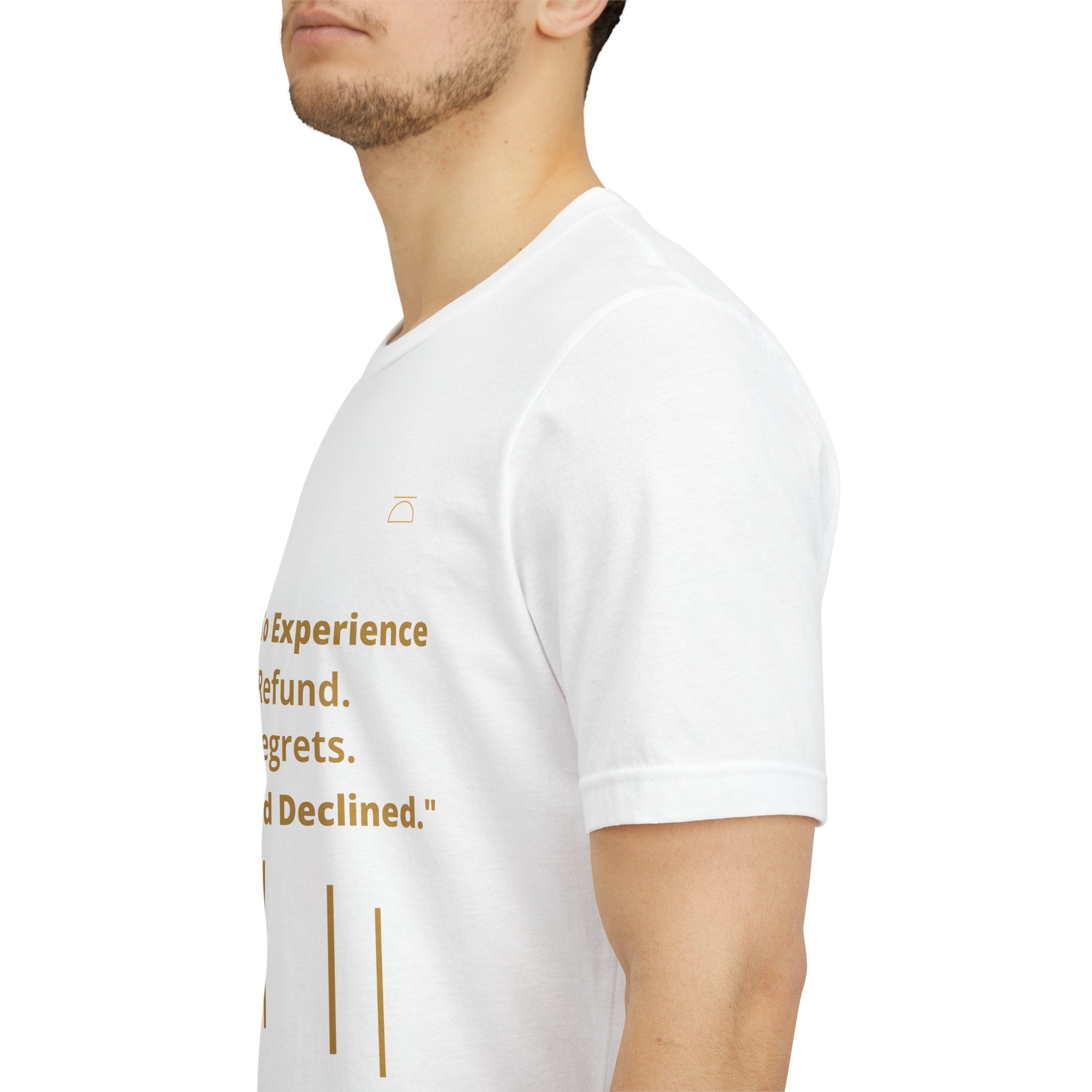 Charge to Experience No Refund No Regrets Tee