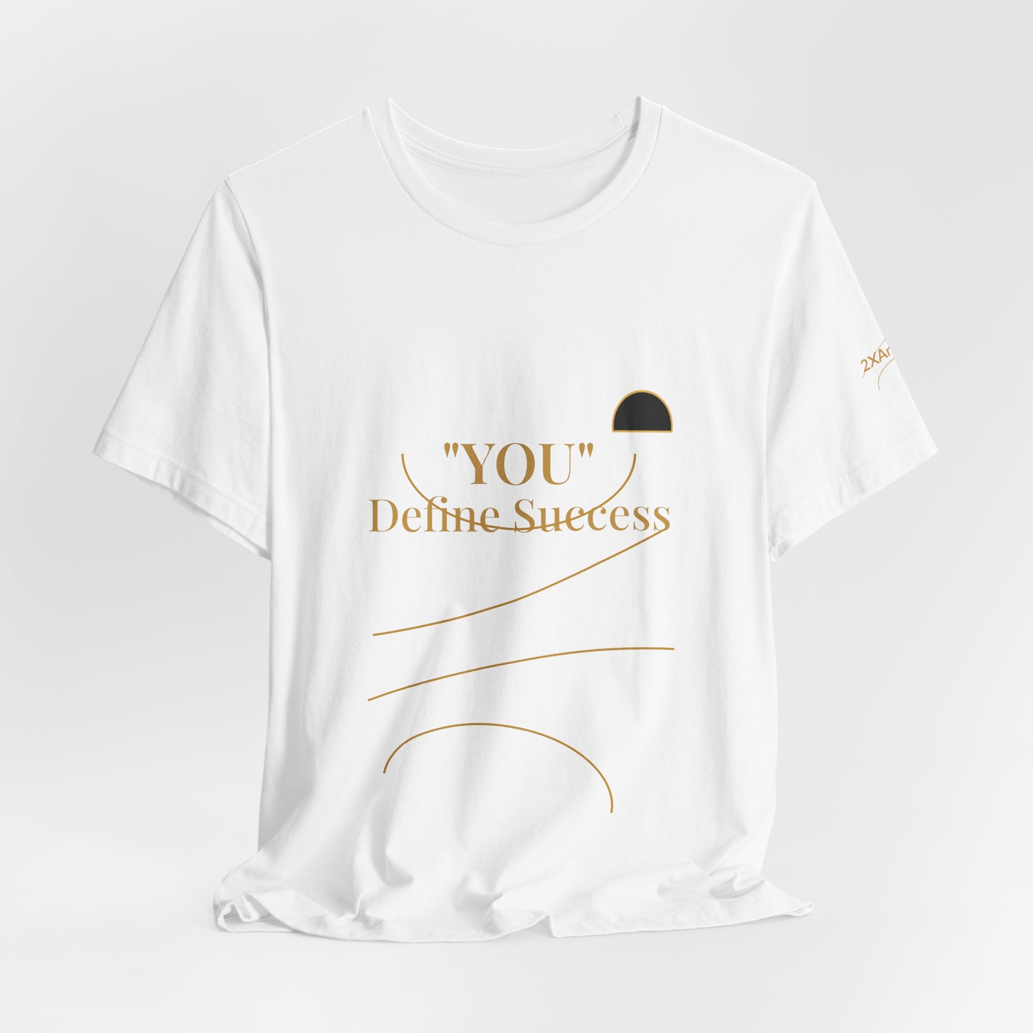 2XArcLine "YOU" Define Success Tee