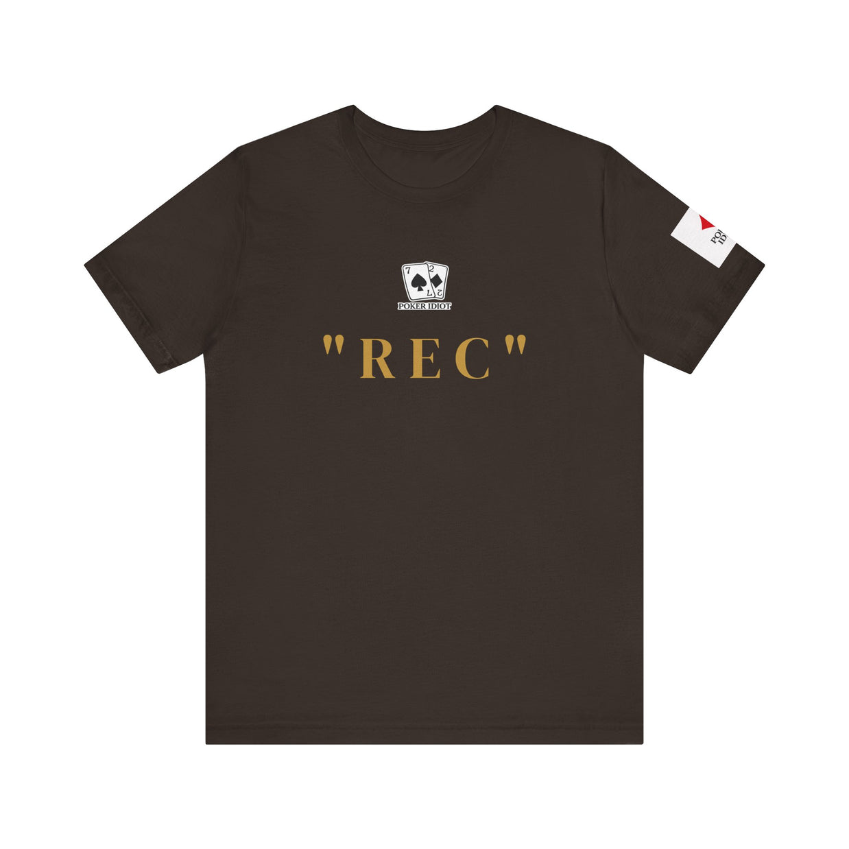 Poker Idiot “REC” Tee — Poker Player Archetype Series