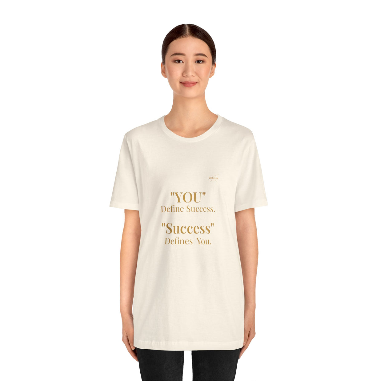 “You Define Success. Success Defines You.” Tee