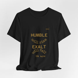 Luke 14:11 “Humble & Exalted” Tee/Bible verse