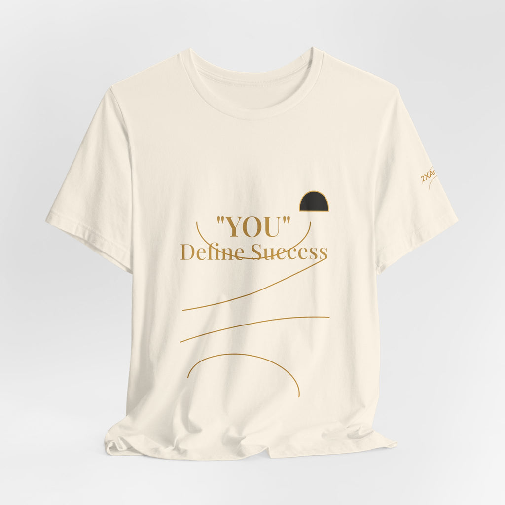 2XArcLine "YOU" Define Success Tee