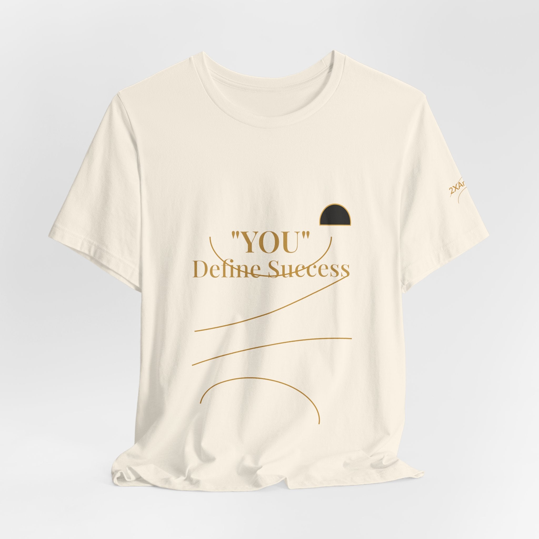 2XArcLine "YOU" Define Success Tee