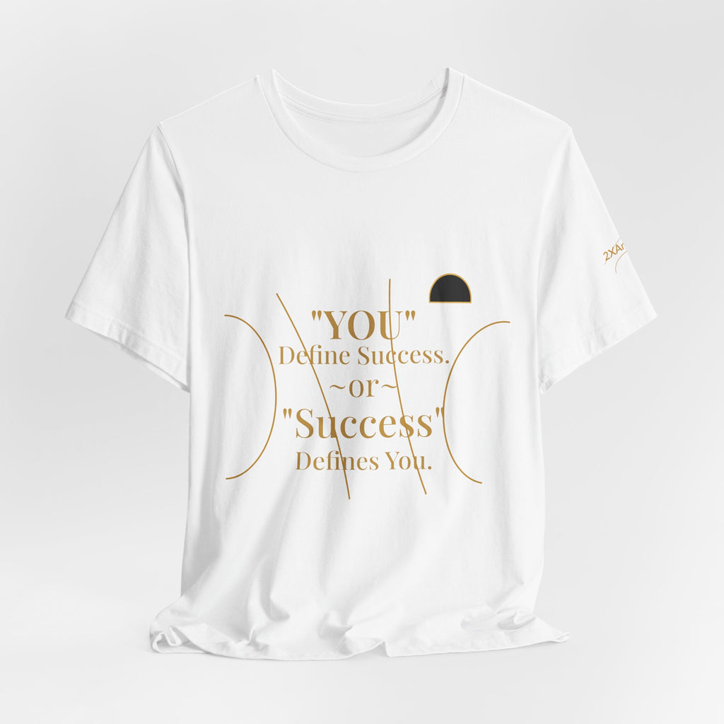 2XArcLine "You define Success or Success Defines You"