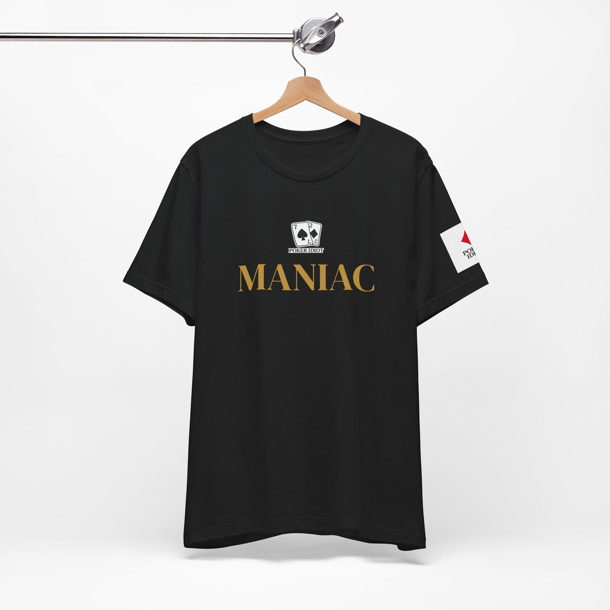 Poker Idiot “MANIAC” Tee — Poker Player Archetype Series