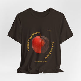 Matthew 7:16 “By Their Fruits” Tee/Bible verse