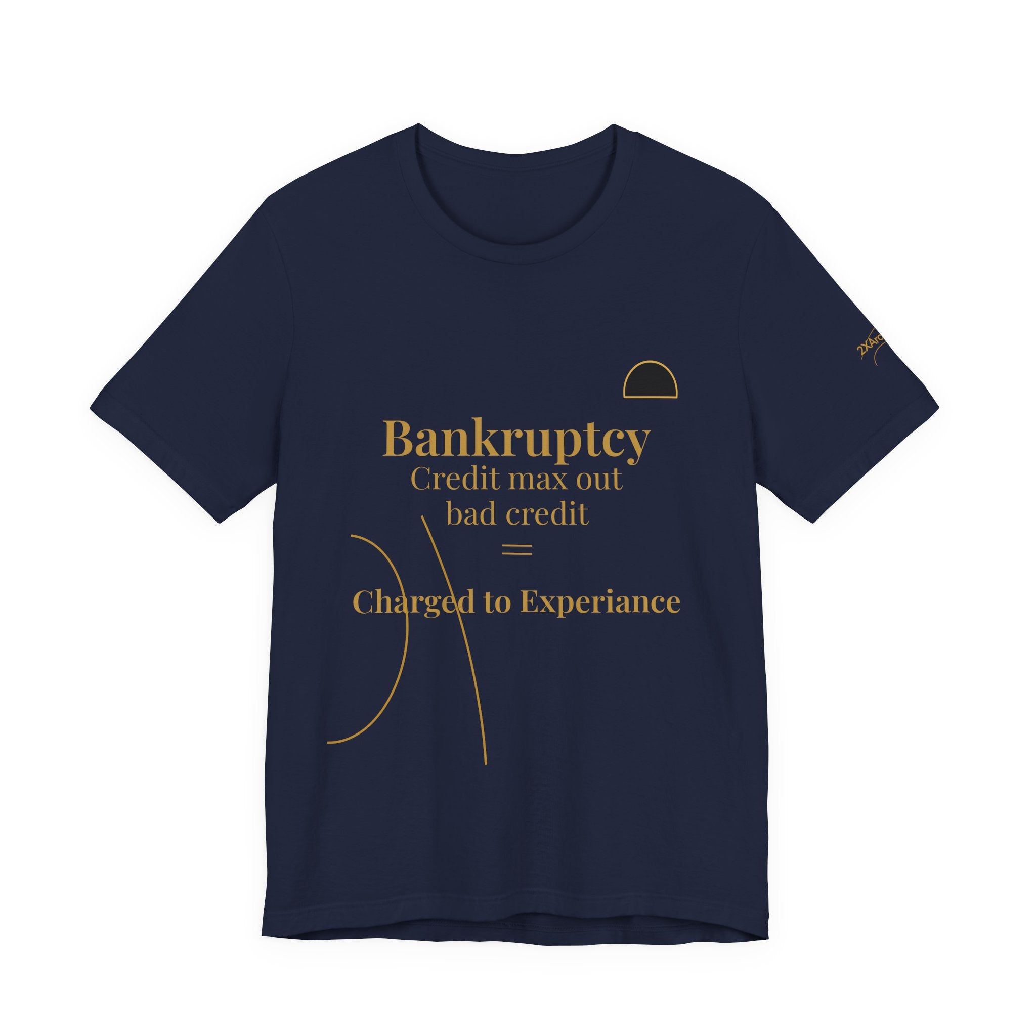 2XArcLine ArcDome "Bankruptcy" Tee