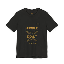 Luke 14:11 “Humble & Exalted” Tee/Bible verse