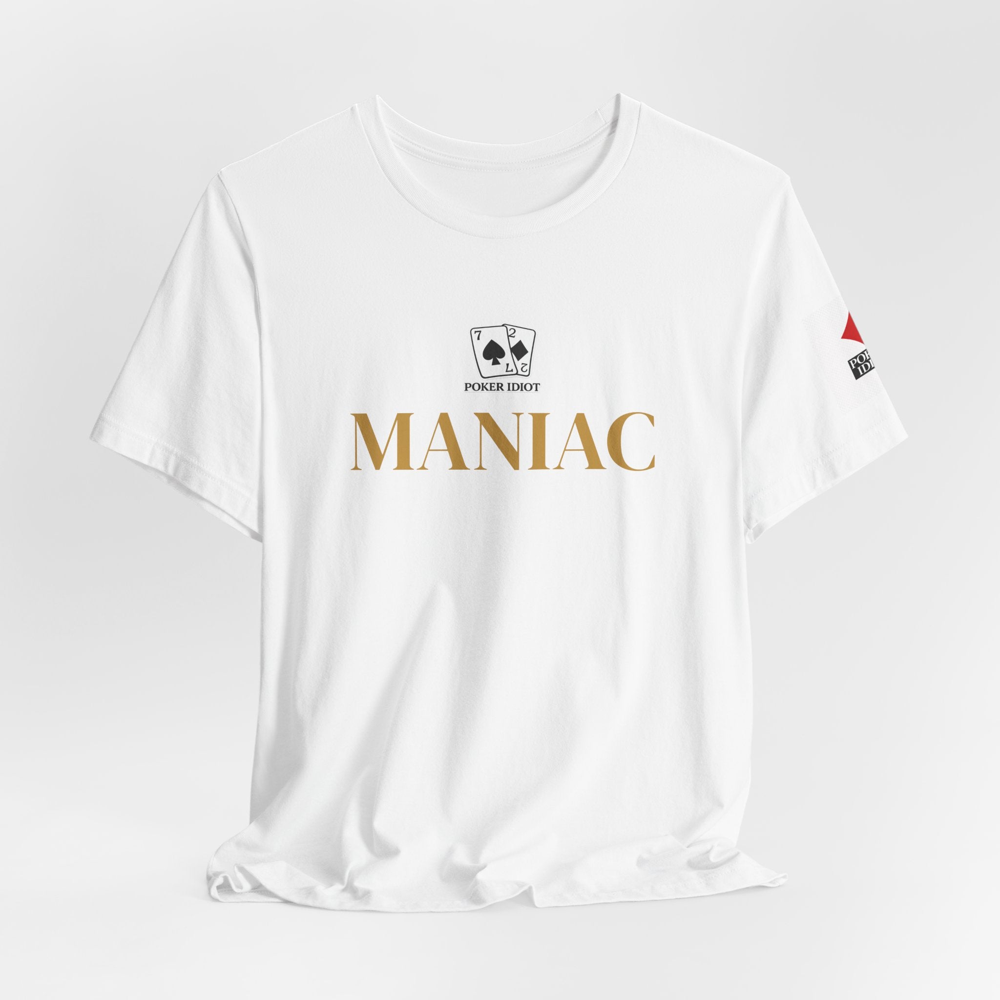 Poker Idiot “MANIAC” Tee — Poker Player Archetype Series