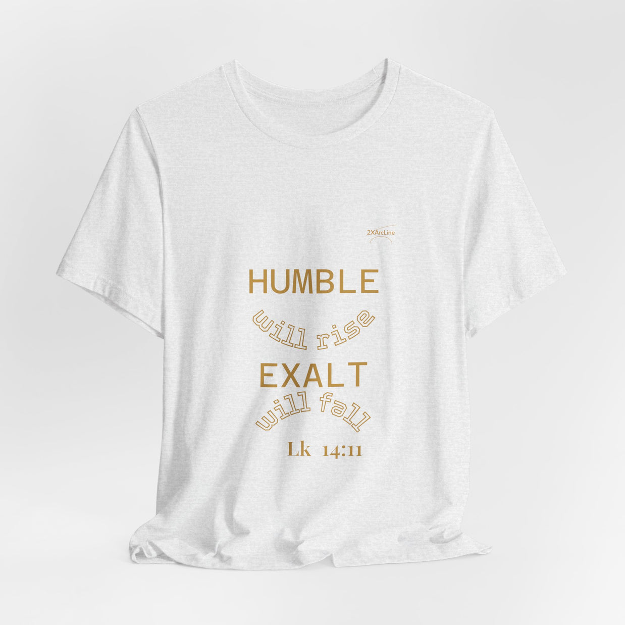 Luke 14:11 “Humble & Exalted” Tee/Bible verse