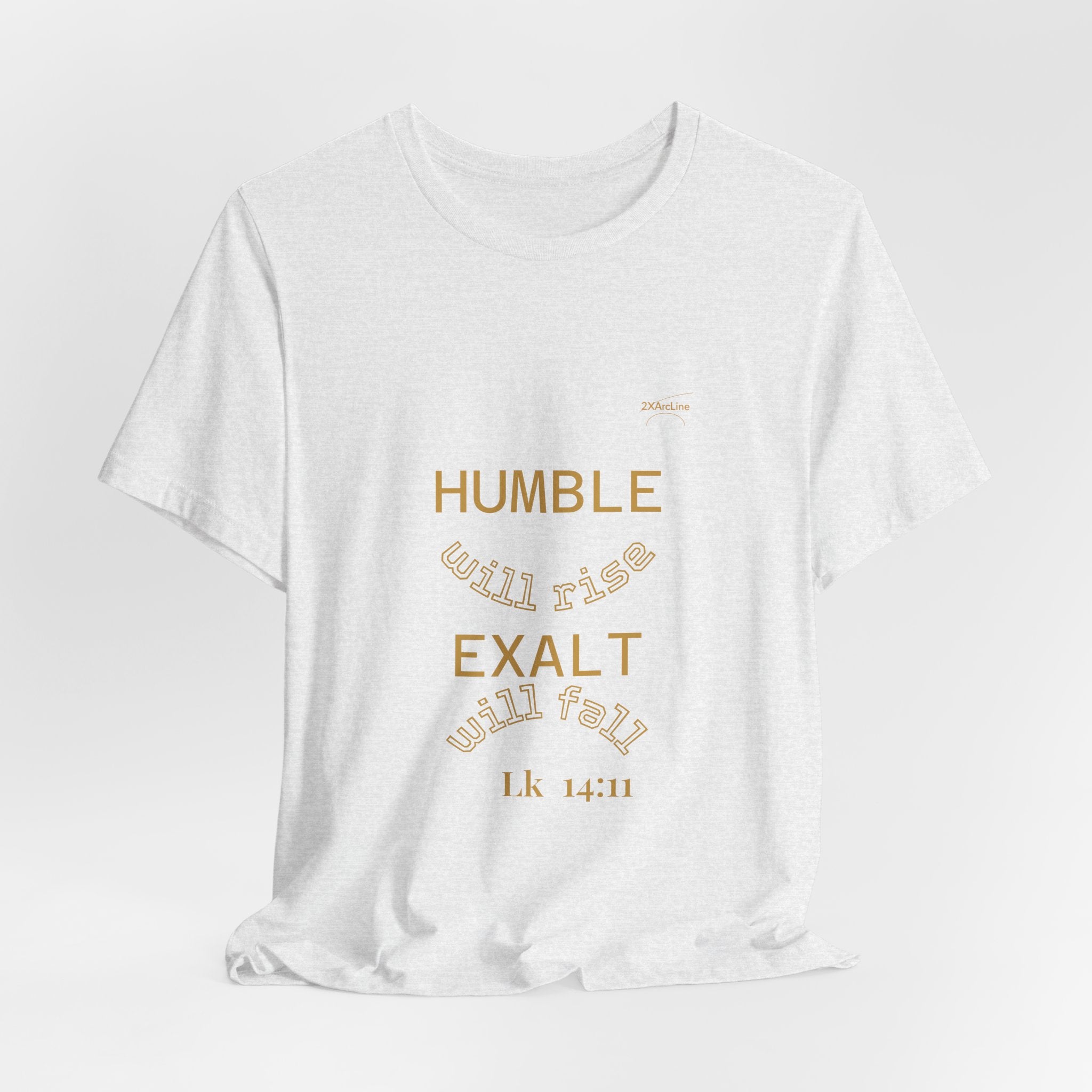 Luke 14:11 “Humble & Exalted” Tee/Bible verse
