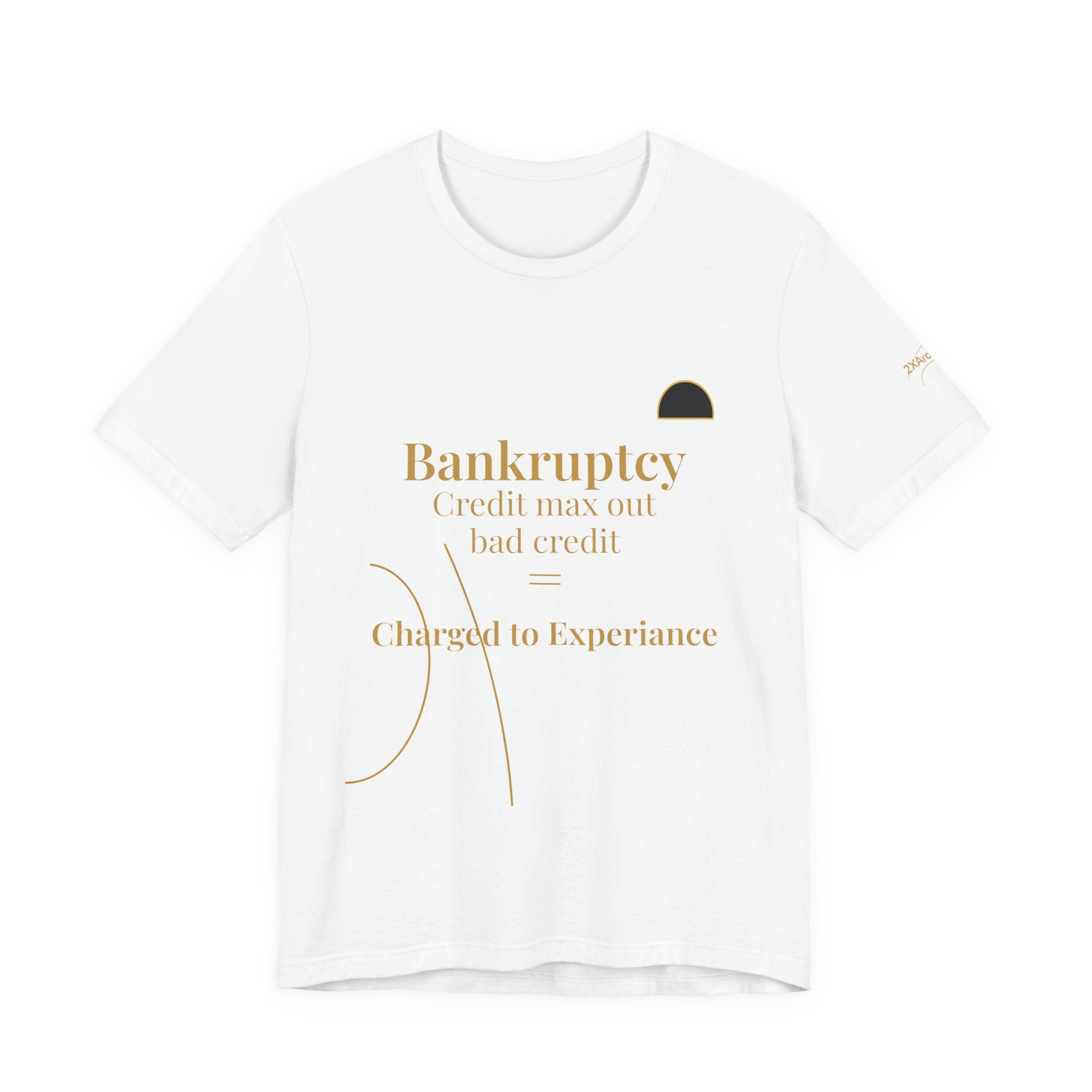 2XArcLine ArcDome "Bankruptcy" Tee