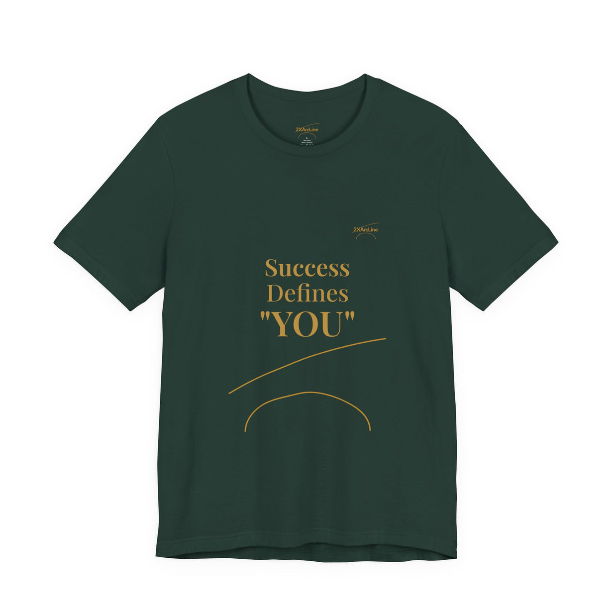 2XArcLine Success Defines You Tee
