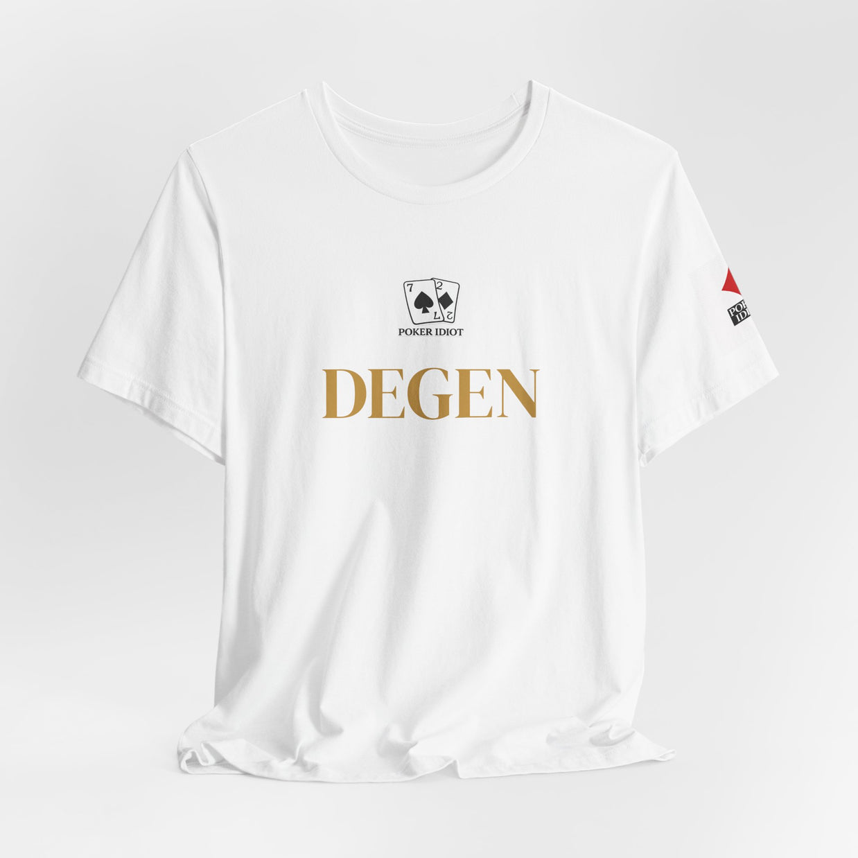 Poker Idiot “DEGEN” Tee — Poker Player Archetype Series