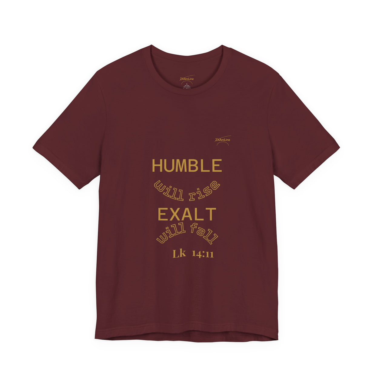 Luke 14:11 “Humble & Exalted” Tee/Bible verse