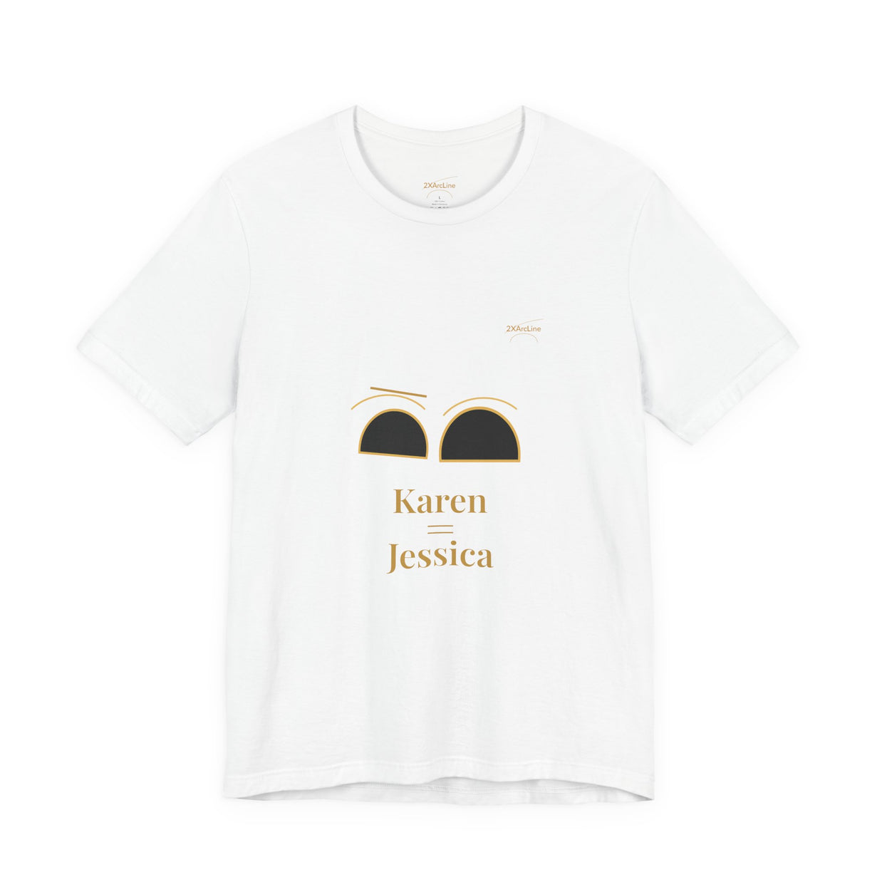 2XArcLine Minimalist(Karen =Jessica) Tee
