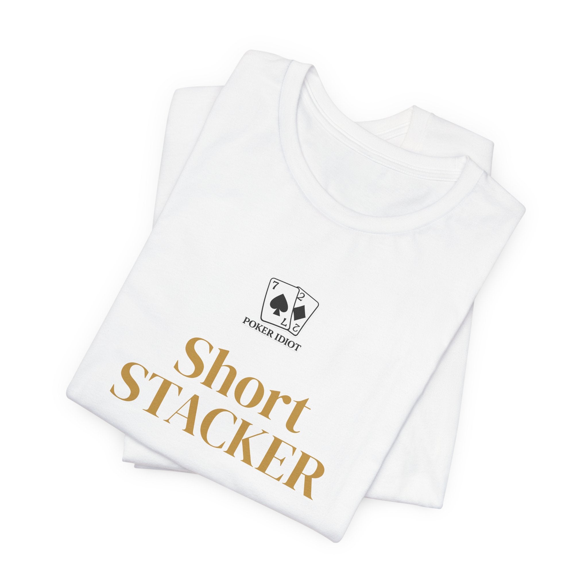 Poker Idiot “SHORT STACKER” Tee — Poker Player Archetype Series