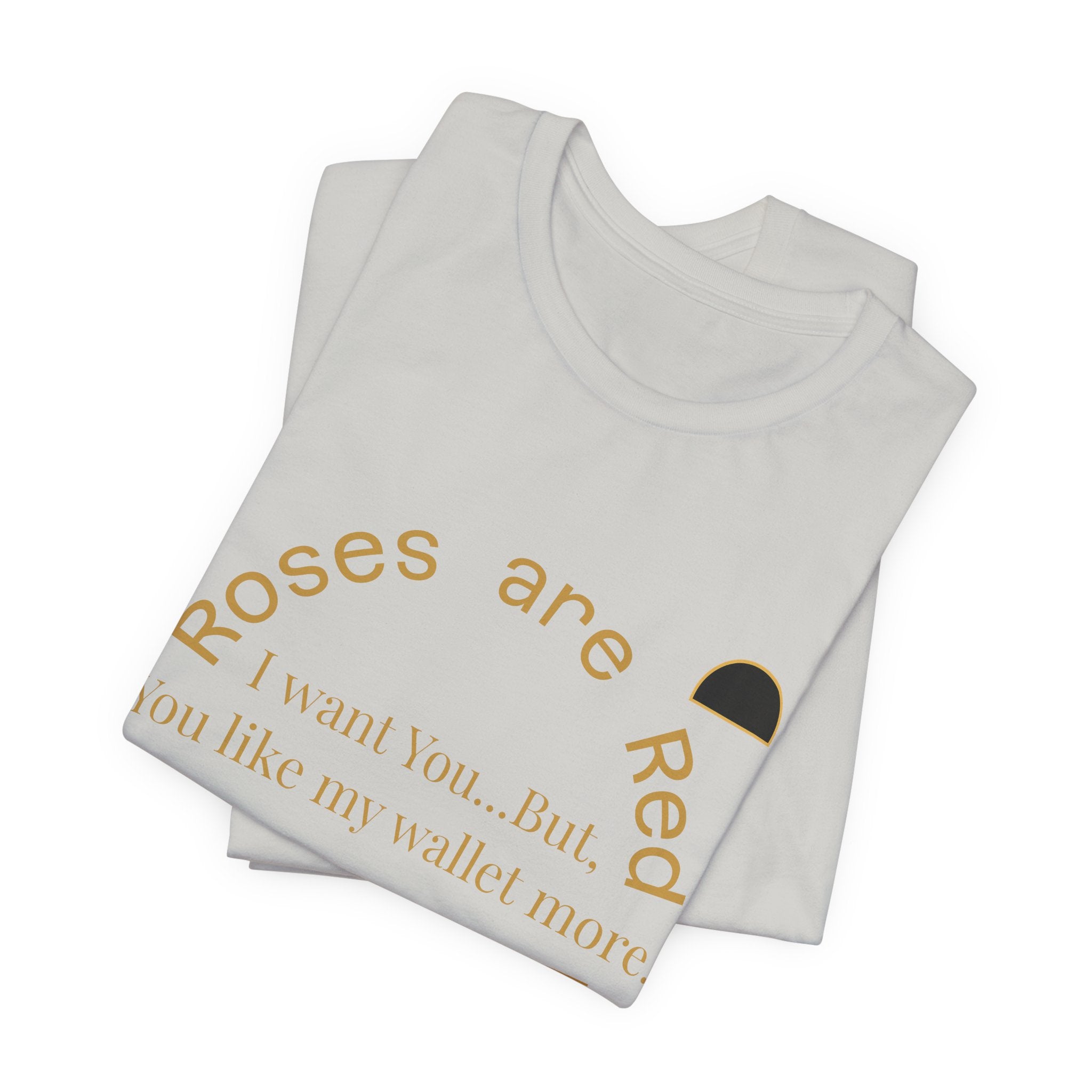 2XArcLine Roses are Red Tee "I want you"