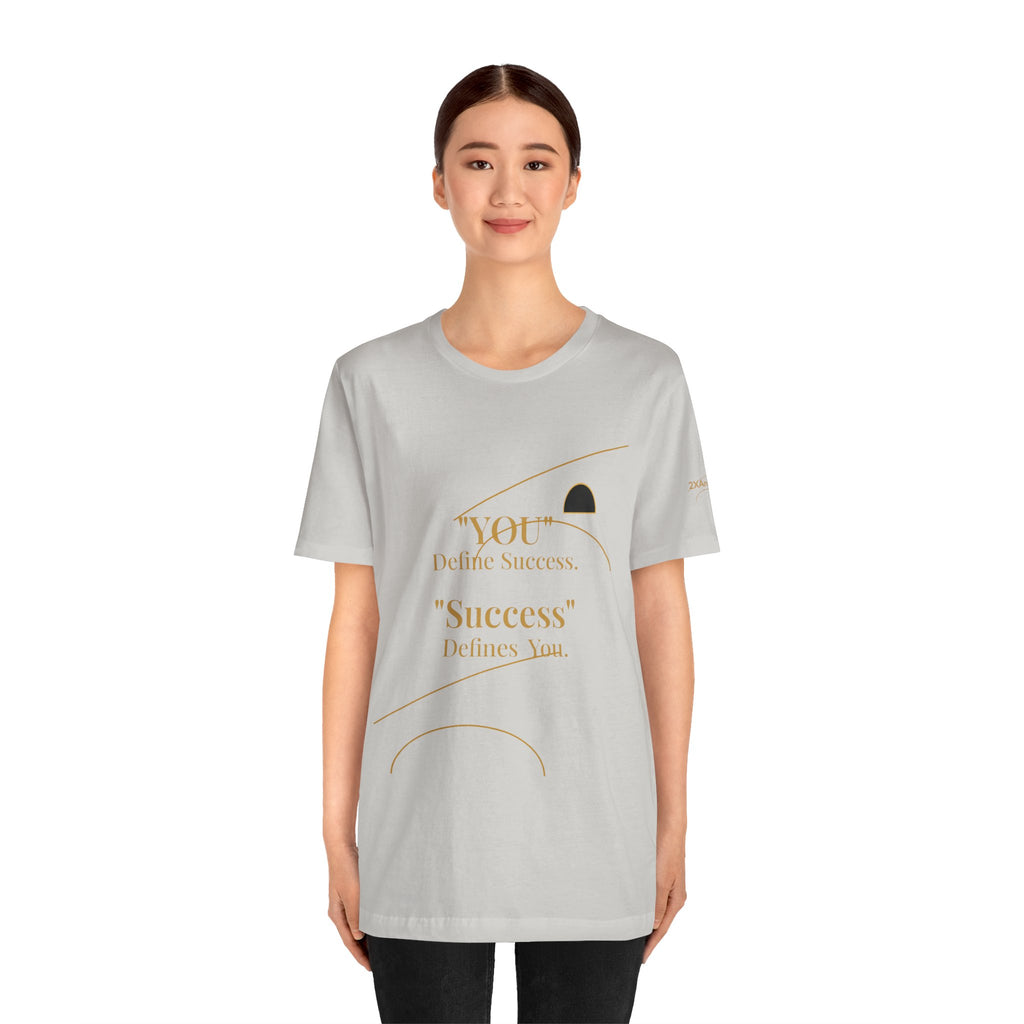 2XArcLine “You Define Success. Success Defines You.” Tee