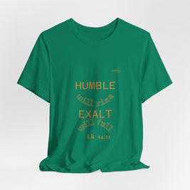 Luke 14:11 “Humble & Exalted” Tee/Bible verse