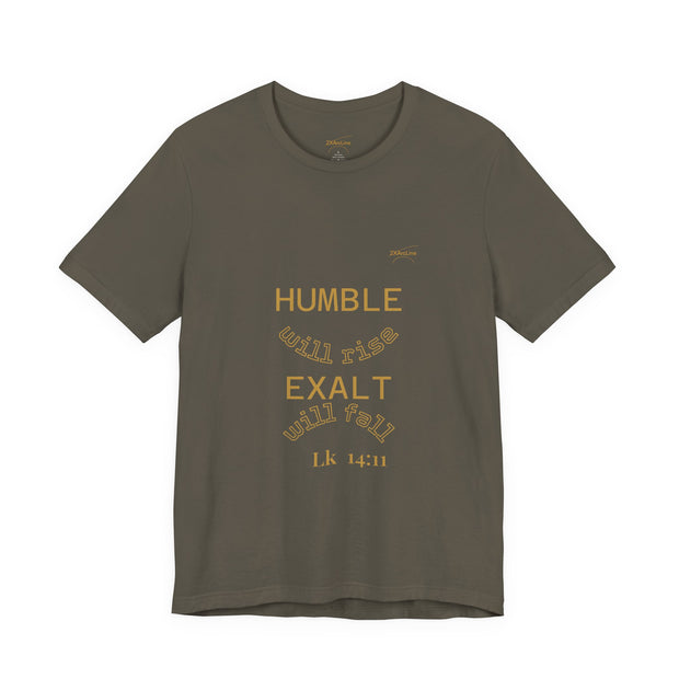 Luke 14:11 “Humble & Exalted” Tee/Bible verse