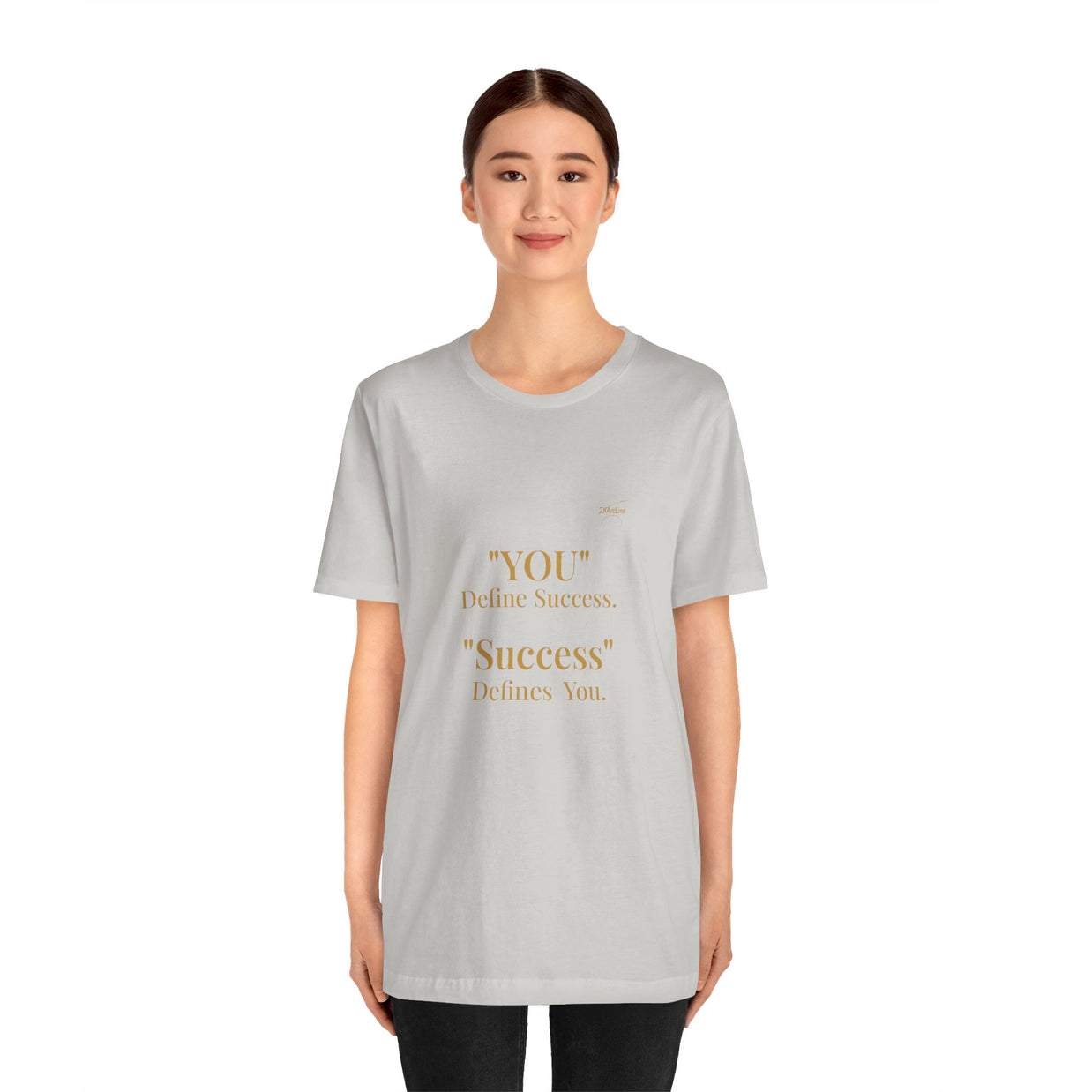“You Define Success. Success Defines You.” Tee