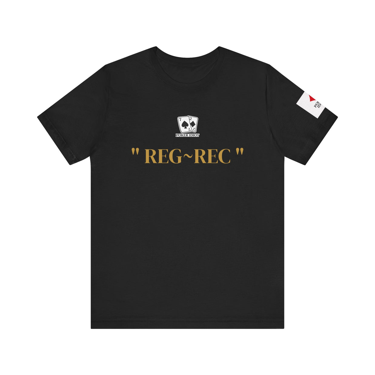 Poker Idiot “REG-REC” Tee — Poker Player Archetype Series