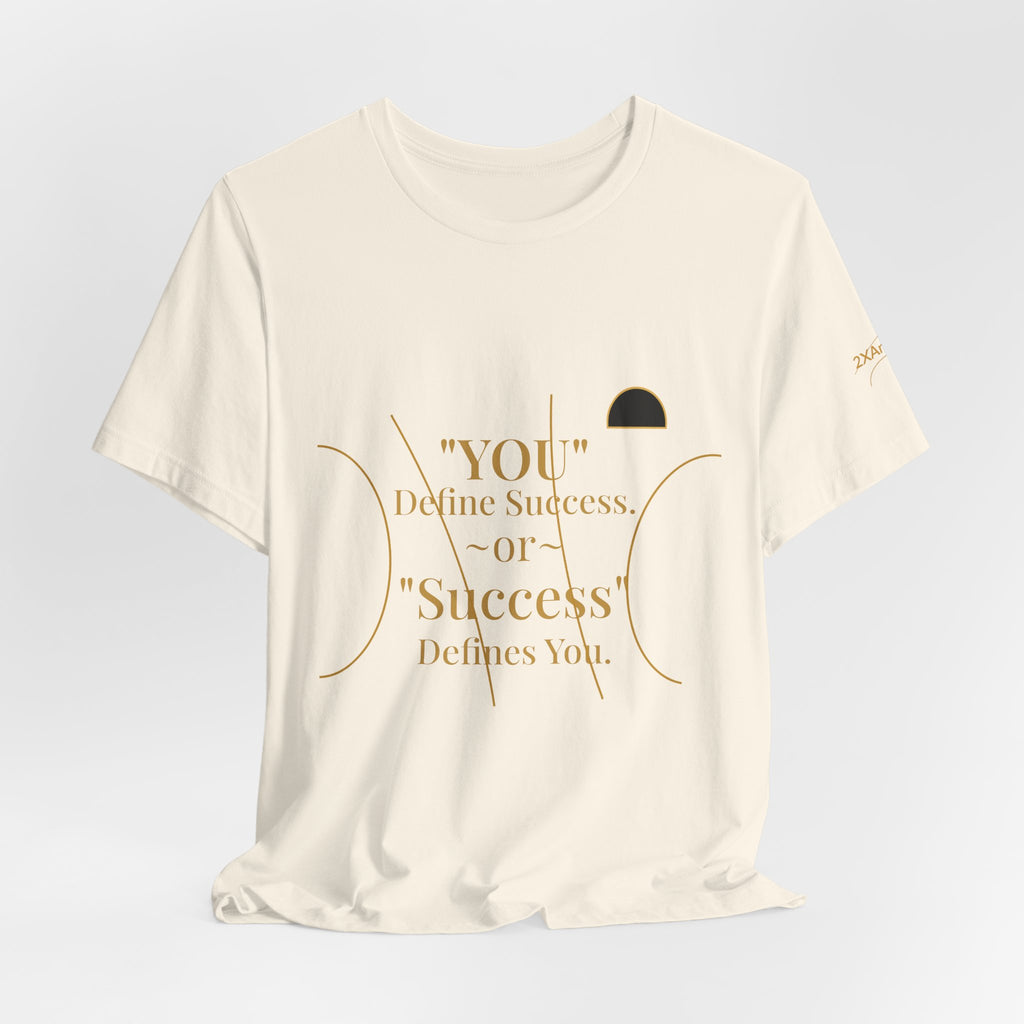 2XArcLine "You define Success or Success Defines You"