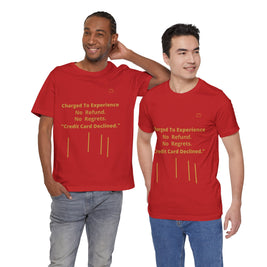 Charge to Experience No Refund No Regrets Tee