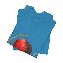 Matthew 7:16 “By Their Fruits” Tee/Bible verse