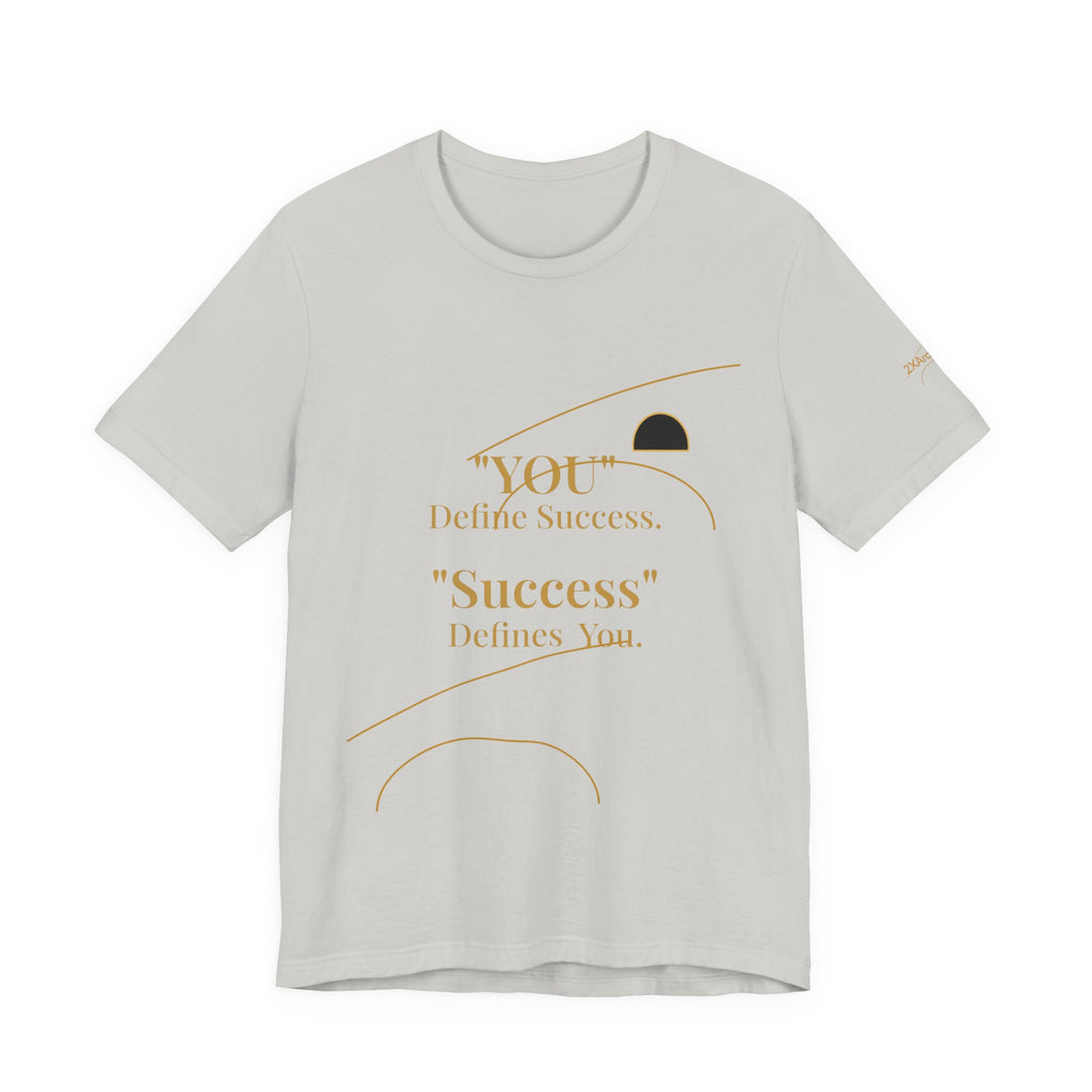 2XArcLine “You Define Success. Success Defines You.” Tee