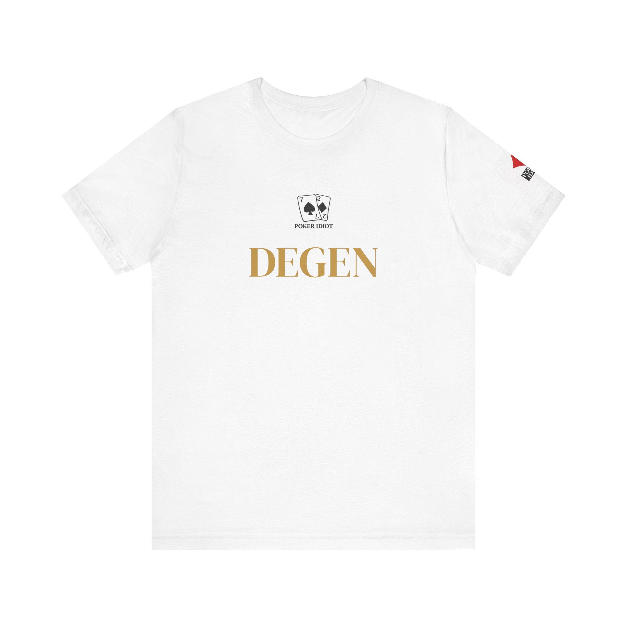 Poker Idiot “DEGEN” Tee — Poker Player Archetype Series