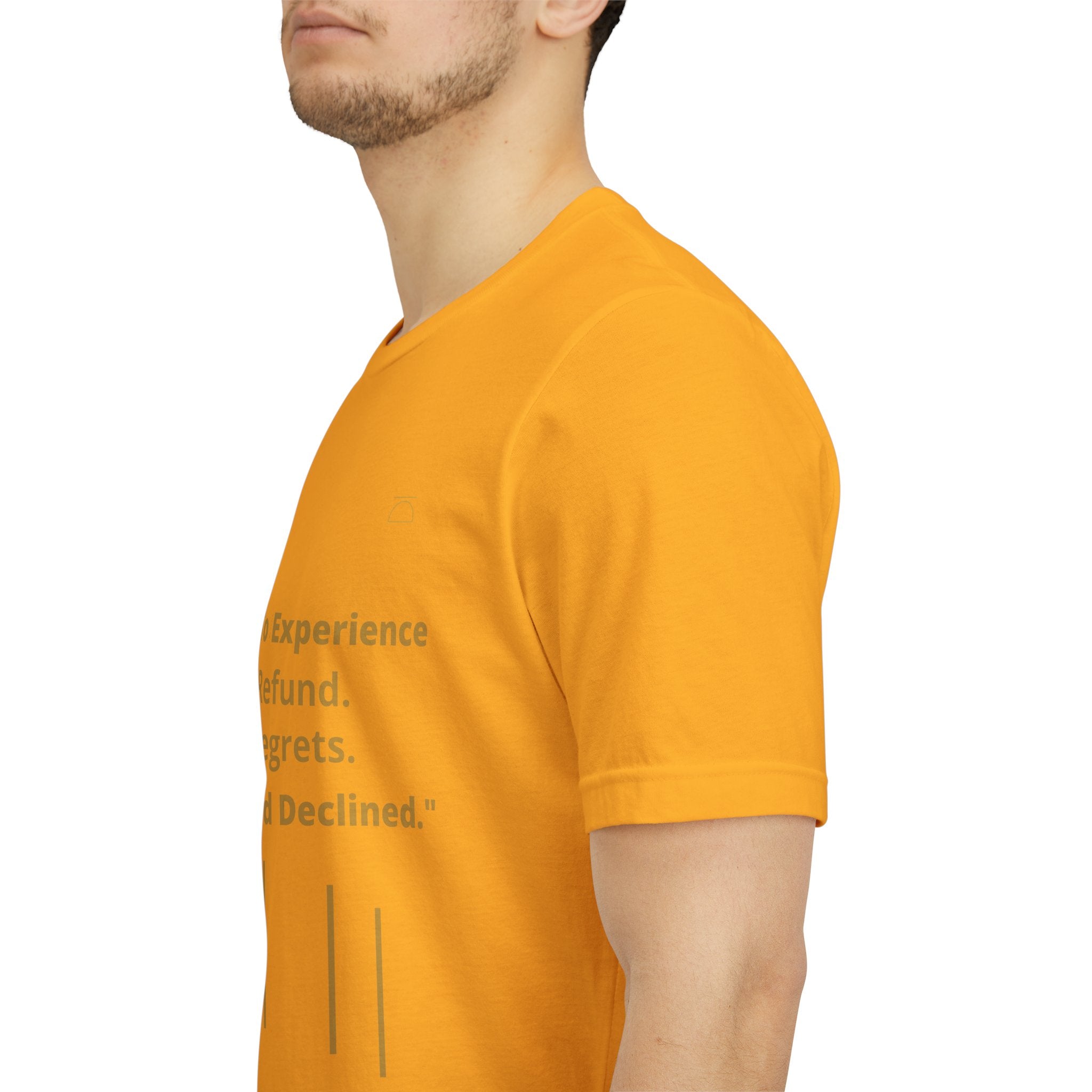 Charge to Experience No Refund No Regrets Tee