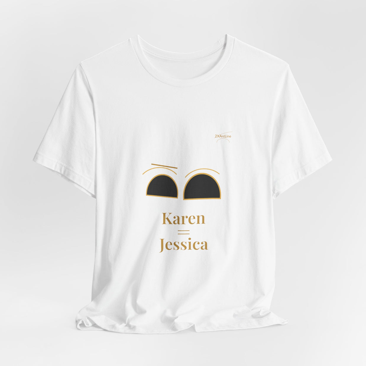 2XArcLine Minimalist(Karen =Jessica) Tee
