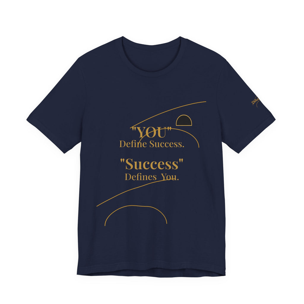 2XArcLine “You Define Success. Success Defines You.” Tee