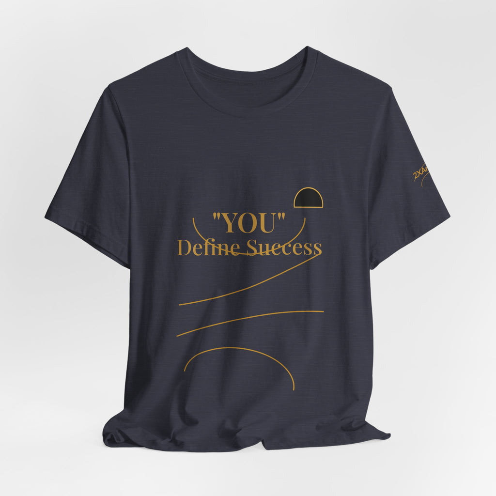 2XArcLine "YOU" Define Success Tee