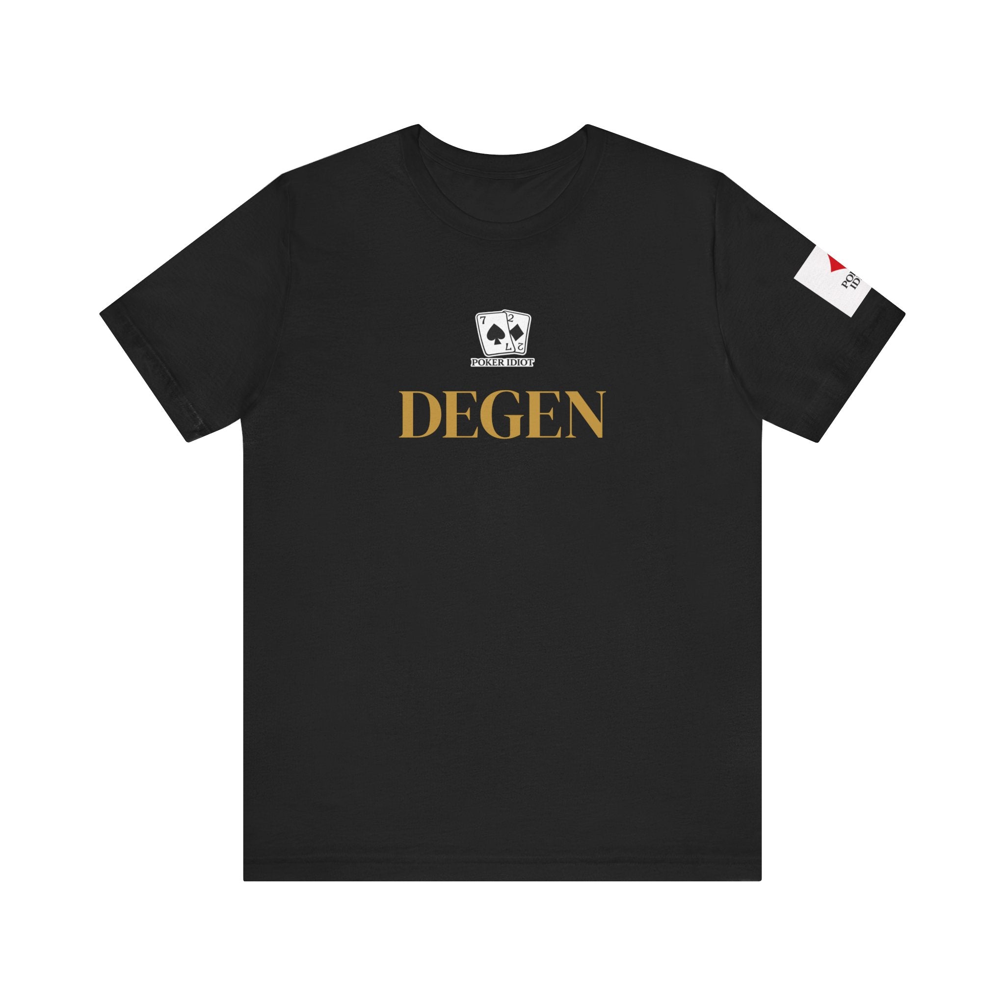 Poker Idiot “DEGEN” Tee — Poker Player Archetype Series