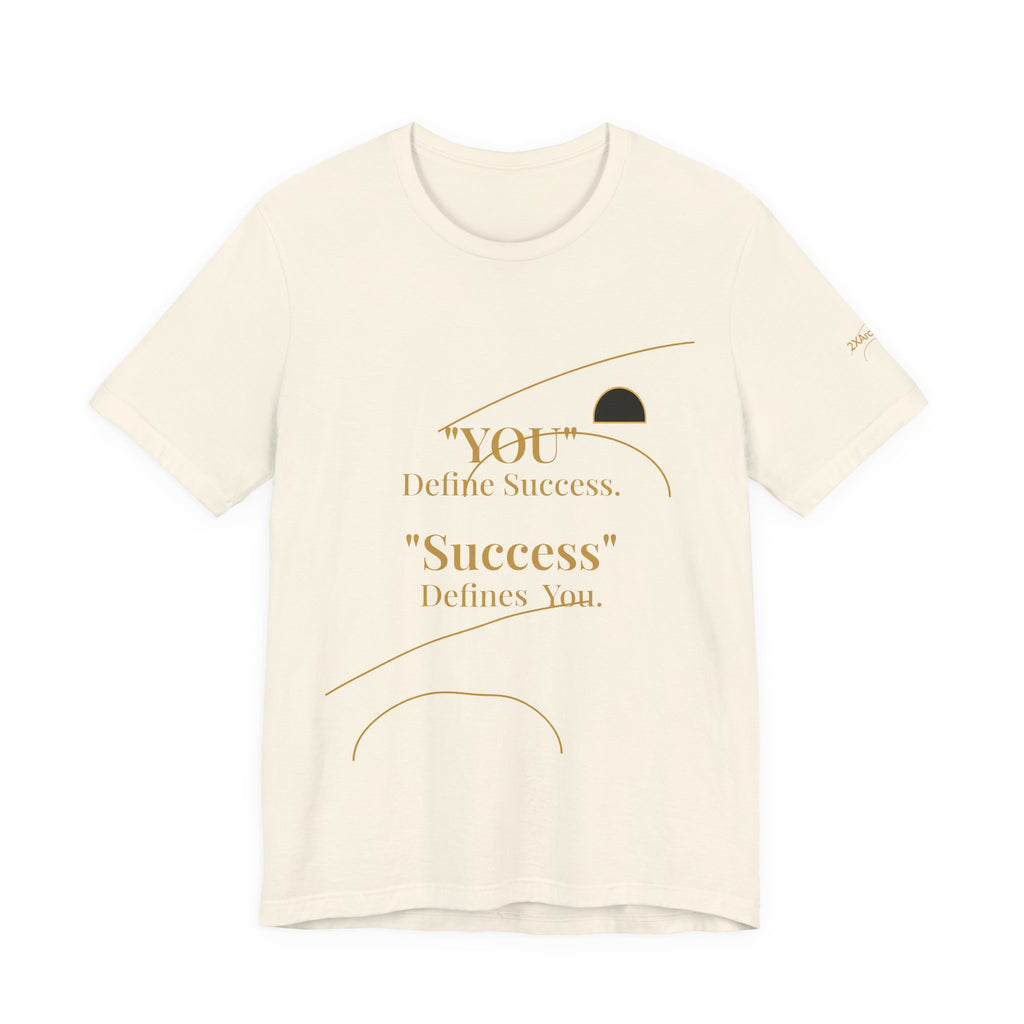 2XArcLine “You Define Success. Success Defines You.” Tee