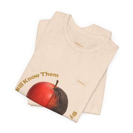 Matthew 7:16 “By Their Fruits” Tee/Bible verse