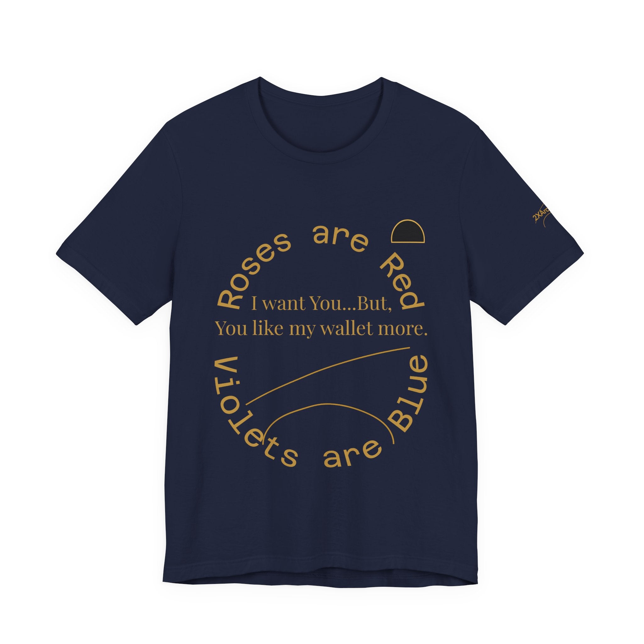 2XArcLine Roses are Red Tee "I want you"