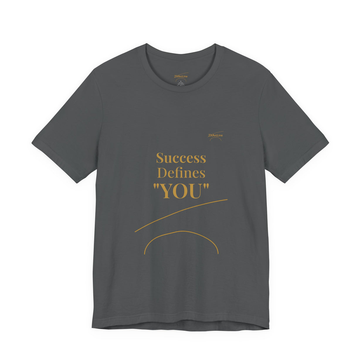 2XArcLine Success Defines You Tee