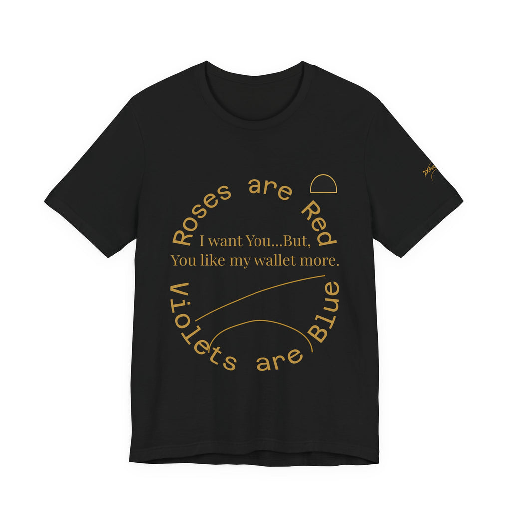 2XArcLine Roses are Red Tee "I want you"