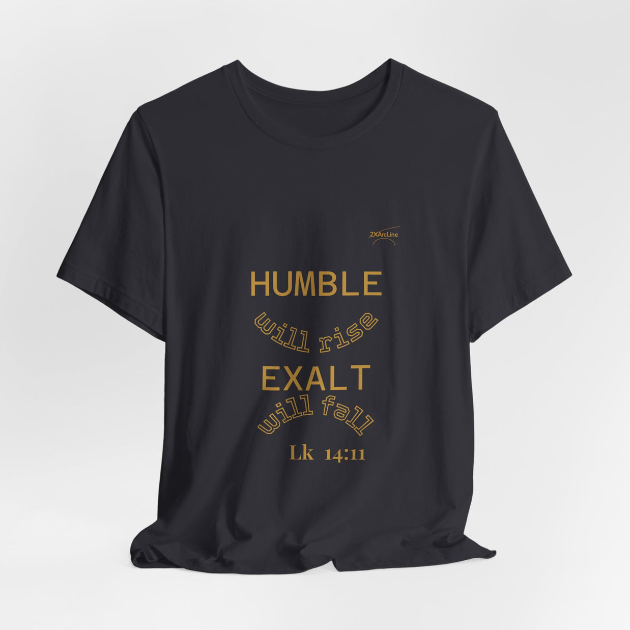 Luke 14:11 “Humble & Exalted” Tee/Bible verse