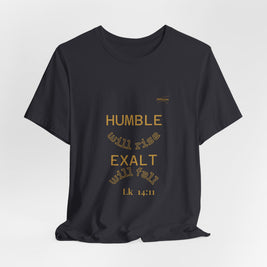 Luke 14:11 “Humble & Exalted” Tee/Bible verse